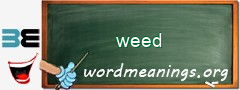 WordMeaning blackboard for weed